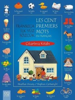 Fransızca İlk Yüz Sözcük / Les Cent Premiers Mots En Français (Çıkartma Kitabı) - 1001 Çiçek Kitaplar Kitap