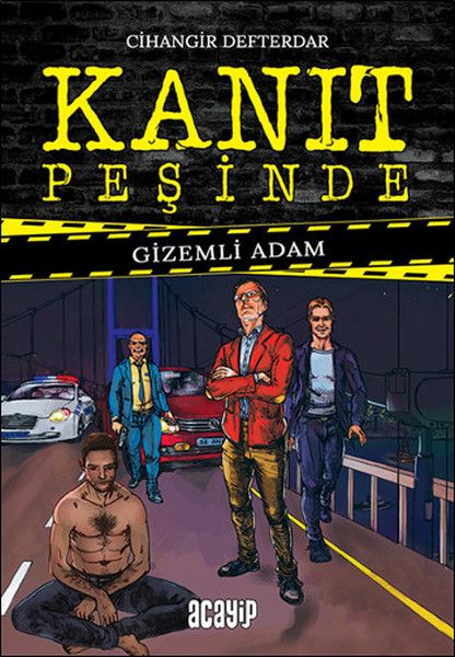 Kanıt Peşinde Gizemli Adam (ciltli) - Acayip Kitaplar Kitap