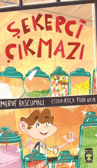 Şekerci Çıkmazı - Timaş Çocuk Kitap