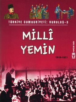 Türkiye Cumhuriyeti: Kuruluş 3 - Milli Yemin - Timaş Çocuk Kitap