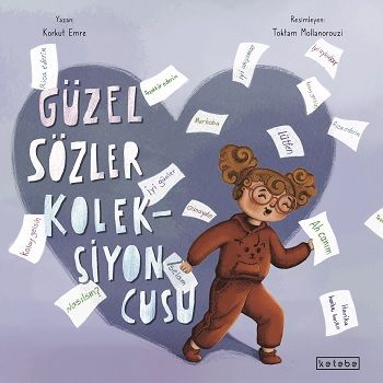 Güzel Sözler Koleksiyoncusu – Korkut Emre – Ketebe Yayınları – kitap kapağı