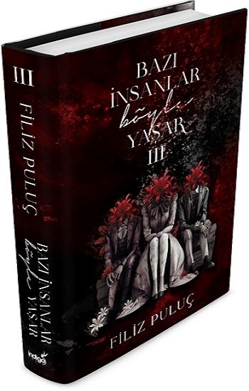 Bazı İnsanlar Böyle Yaşar 3  (Ciltli) – Filiz Puluç – İndigo Kitap – kitap kapağı
