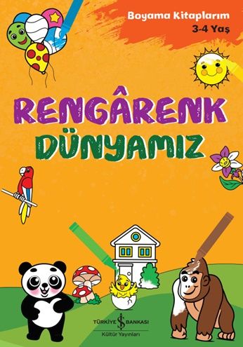 Rengarenk Dünyamız – Kolektif – İş Bankası Kültür Yayınları – kitap kapağı