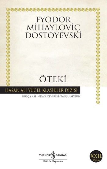 Öteki – Fyodor Mihayloviç Dostoyevski – İş Bankası Kültür Yayınları – kitap kapağı
