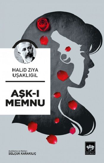 Aşk- ı Memnu – Halid Ziya Uşaklıgil – Ötüken Neşriyat – kitap kapağı