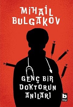 Genç Bir Doktorun Anıları – Mihail Bulgakov – Bilgi Yayınevi – kitap kapağı