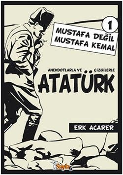 Anekdotlarla ve Çizgilerle Atatürk - Sayfa6 Yayınları Kitap