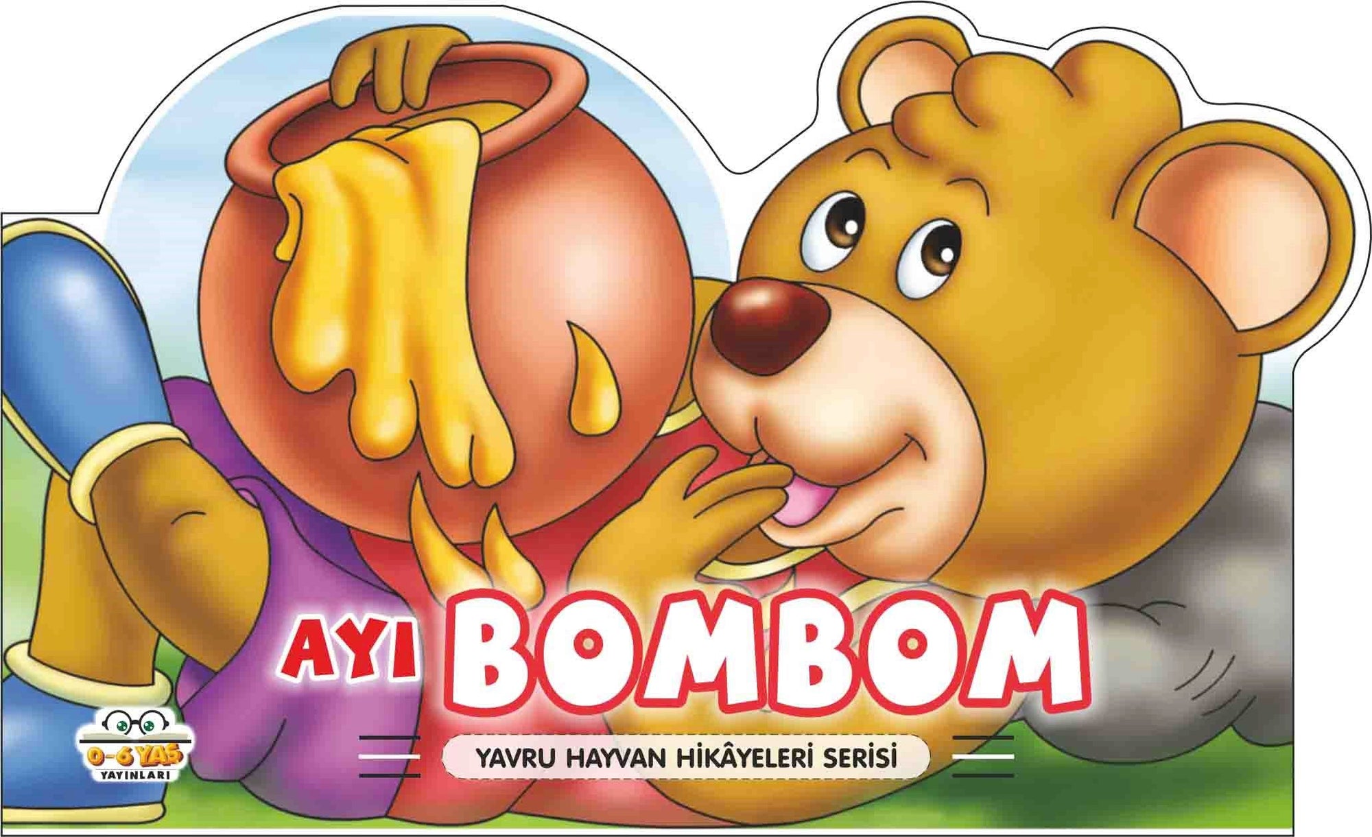 Ayı Bombom – Yavru Hayvan Hikayeleri – Taha Toptaş – 0-6 Yaş Yayınları – kitap kapağı