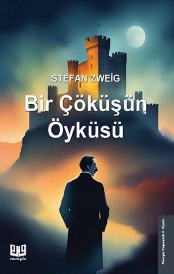 Bir Çöküşün Öyküsü – Stefan  Zweig – Vaveyla Yayıncılık – kitap kapağı