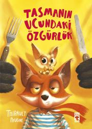 Tasmanın Ucundaki Özgürlük - Timaş Çocuk Kitap