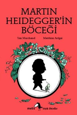 Metis Küçük Filozoflar Serisi 10 - Martin Heidegger'in Böceği - Metis Yayınları Kitap