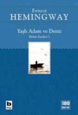 Yaşlı Adam ve Deniz (İhtiyar Balıkçı) - Bilgi Yayınevi Kitap