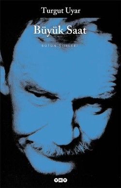 Büyük Saat - Bütün Şiirleri - Yapı Kredi Yayınları Kitap