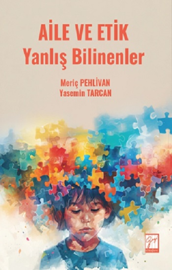 Aile Ve Etik Yanlış Bilinenler - Gazi Kitabevi Kitap