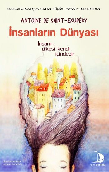 İnsanların Dünyası – Antoine de Saint-Exupery – Destek Yayınları – kitap kapağı
