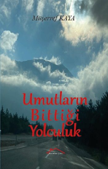 Umutların Bittiği Yolculuk - Kırmızı Çatı Yayınları Kitap