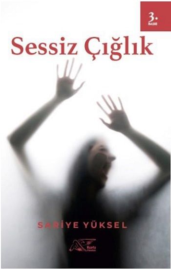 Sessiz Çığlık – Sariye Yüksel – Kuytu Yayınları – kitap kapağı
