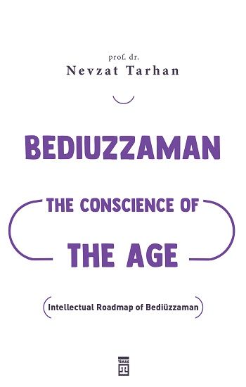Bediuzzaman: The Conscience of The Age (Çağın Vicdanı Bediüzzaman) – Nevzat Tarhan – Timaş Yayınları – kitap kapağı