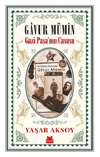 Gavur Mümin - Gazi Paşa’nın Casusu - Kırmızı Kedi Yayınevi Kitap