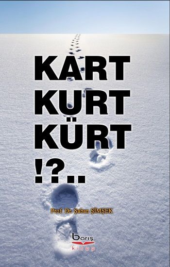 Kart Kurt Kürt !?.. - Barış Kitap Kitap