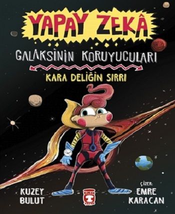 Yapay Zeka - Galaksinin Koruyucuları ( Ciltli ) - Timaş Çocuk Kitap
