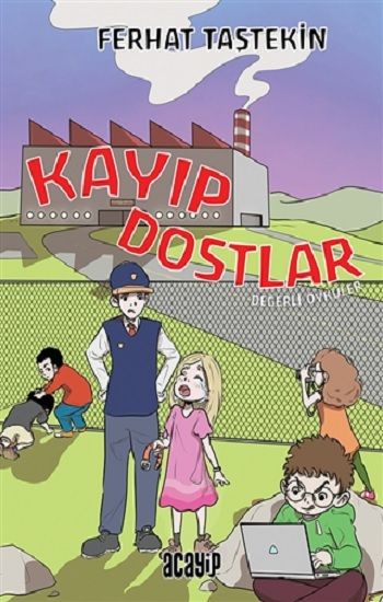 Kayıp Dostlar - Değerli Öyküler - Acayip Kitaplar Kitap