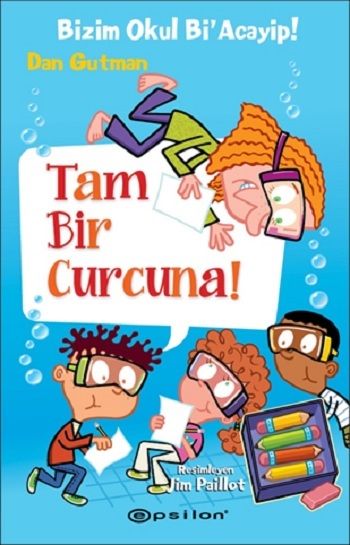 Bizim Okul Bi’ Acayip #14: Tam Bir Curcuna! - Epsilon Yayınları Kitap