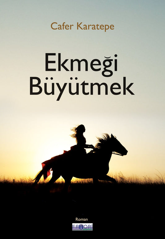 Ekmeği Büyütmek – Cafer Karatepe – Favori Yayınları – kitap kapağı