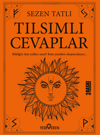 Tılsımlı Cevaplar;Bildiğin Tüm Yolları Unut! Rota Yeniden Oluşturuluyor... - Yediveren Yayınları Kitap