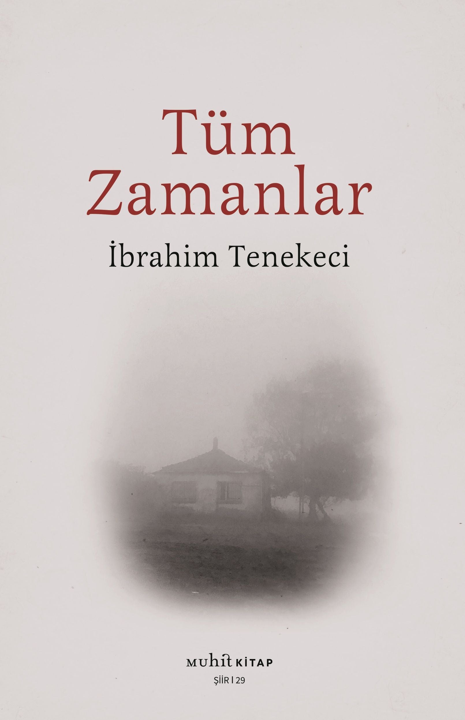 Tüm Zamanlar – İbrahim Tenekeci – Muhit Kitap – kitap kapağı