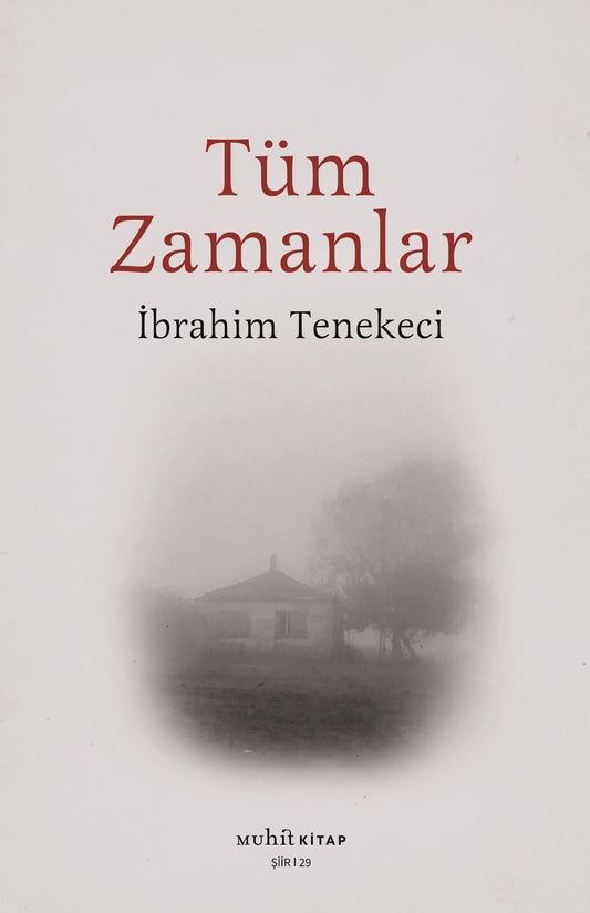 Tüm Zamanlar – İbrahim Tenekeci – Muhit Kitap – kitap kapağı
