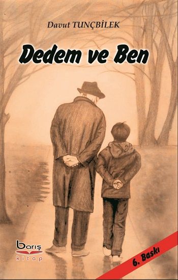 Dedem ve Ben - Barış Kitap Kitap
