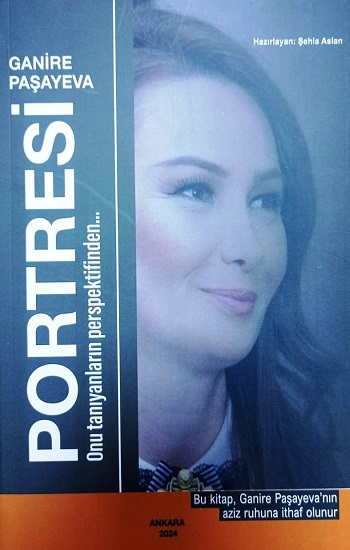 Ganera Paşayeva Portresi Onu Tanıyanların Perspektifinden - Barış Kitap Kitap