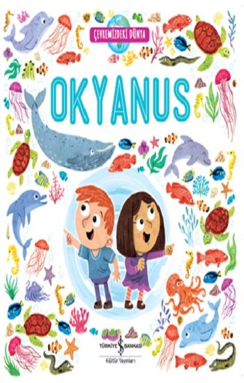 Çevremizdeki Dünya Okyanus – Ülker Yıldırımcan – İş Bankası Kültür Yayınları – kitap kapağı