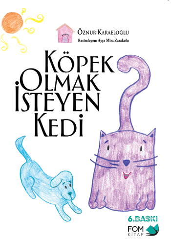 Köpek Olmak İsteyen Kedi – Öznur Karaeloğlu – FOM Kitap – kitap kapağı