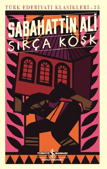 Sırça Köşk – Sabahattin Ali – İş Bankası Kültür Yayınları – kitap kapağı