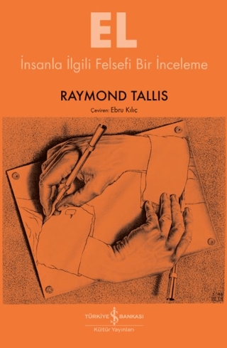 El - İnsanla İlgili Felsefi Bir İnceleme - İş Bankası Kültür Yayınları Kitap