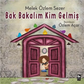 Bak Bakalım Kim Gelmiş - Bilgi Yayınevi Çocuk Kitap