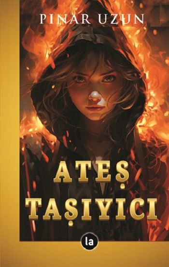 Ateş Taşıyıcı - La Kitap Yayınları Kitap