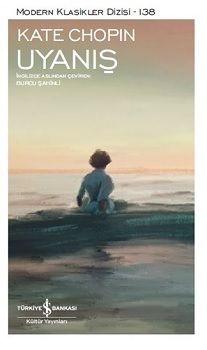 Uyanış – Kate Chopin – İş Bankası Kültür Yayınları – kitap kapağı