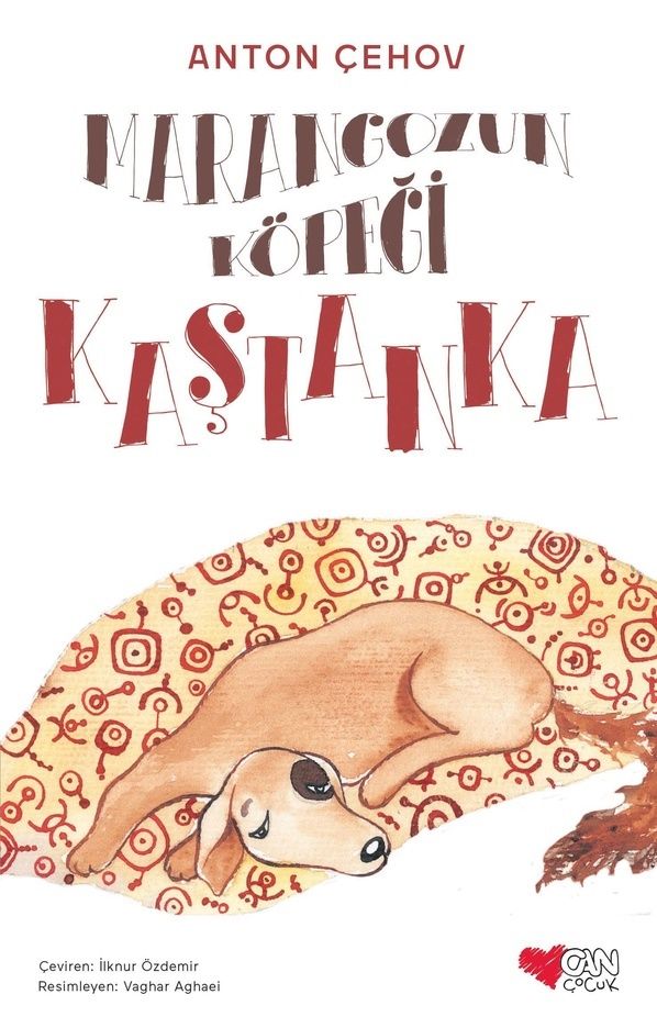 Marangozun Köpeği Kaştanka – Anton Pavloviç Çehov – Can Çocuk Yayınları – kitap kapağı
