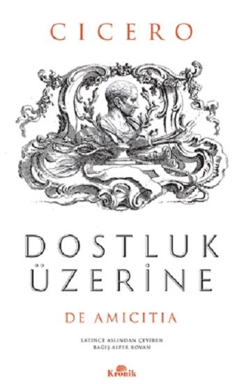 Dostluk Üzerine – Cicero – Kronik Kitap – kitap kapağı