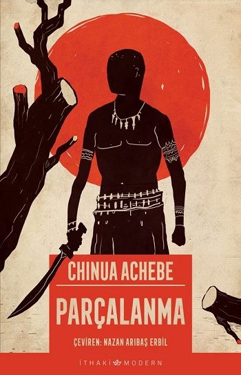 Parçalanma – Chinua Achebe – İthaki Yayınları – kitap kapağı