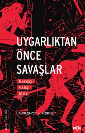 Uygarlıktan Önce Savaşlar - Fol Kitap Kitap