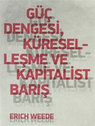 Güç Dengesi, Küreselleşme ve Kapitalist Barış - Liman Kitaplar Kitap