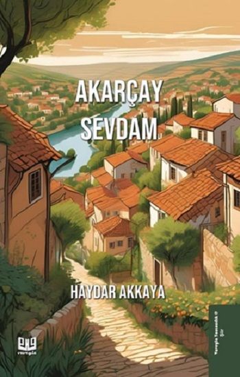 Akarçay Sevdam - Vaveyla Yayıncılık Kitap