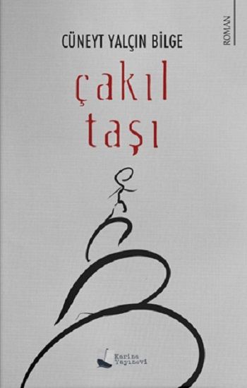 Çakıl Taşı – Cüneyt Yalçın Bilge – Karina Yayınevi – kitap kapağı