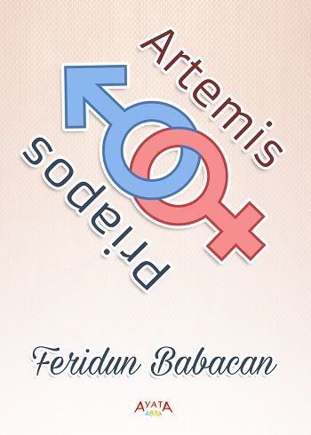 Artemis - Priapos – Ferudun Babacan – Ayata Kitap – kitap kapağı