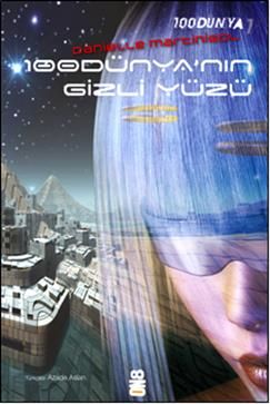 100Dünya 1: 100 Dünya'nın Gizli Yüzü - On8 Kitap Kitap