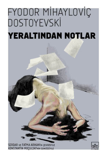 Yeraltından Notlar – Fyodor Mihayloviç Dostoyevski – İthaki Yayınları – kitap kapağı